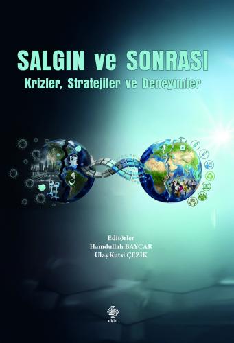 Salgın ve Sonrası Krizler, Stratejiler ve Deneyimler Hamdullah Baycar