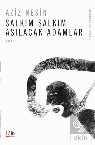 Salkım Salkım Asılacak Adamlar