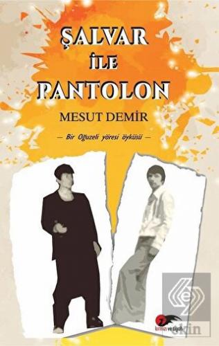 Şalvar ile Pantolon