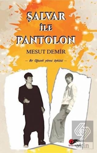 Şalvar ile Pantolon