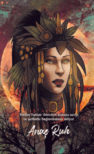 Şaman Defterleri - Anaç Ruh