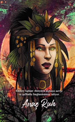 Şaman Defterleri - Anaç Ruh