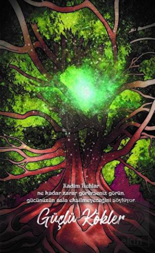 Şaman Defterleri - Güçlü Kökler