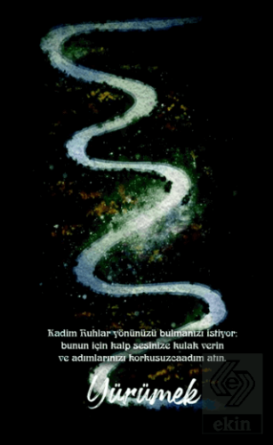 Şaman Defterleri - Yürümek