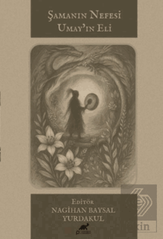 Şamanın Nefesi Umayın Eli