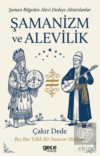 Şamanizm ve Alevilik Çakır Dede Gece Kitaplığı Satın Al - ekinkitap.co