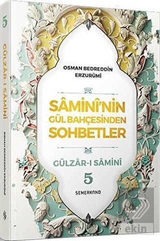 Samini\'nin Gül Bahçesinden Sohbetler - Gülzar-ı Sa