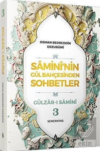 Samini'nin Gül Bahçesinden Sohbetler - Gülzar-ı Sa