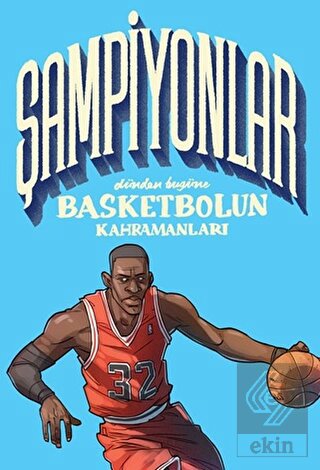 Şampiyonlar - Dünden Bugüne Basketbolun Kahramanla