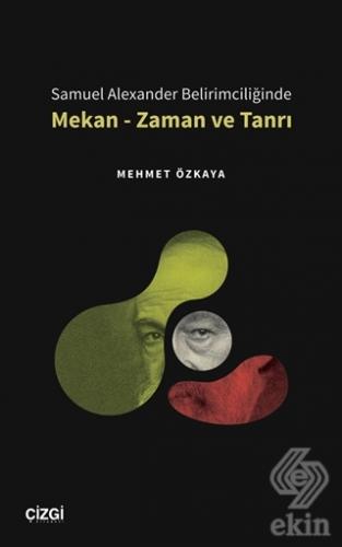 Samuel Alexander Belirimciliğinde Mekan - Zaman ve