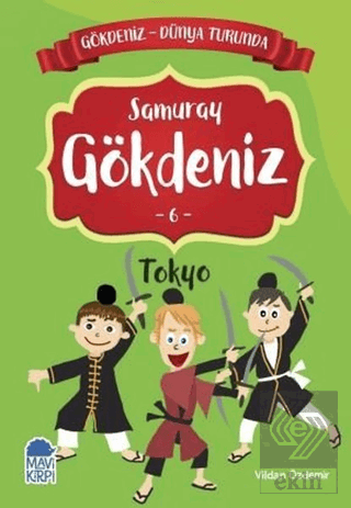 Samuray Gökdeniz Tokyo - Gökdeniz Dünya Turunda 6