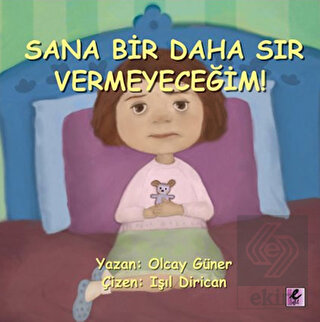 Sana Bir Daha Sır Vermeyeceğim!