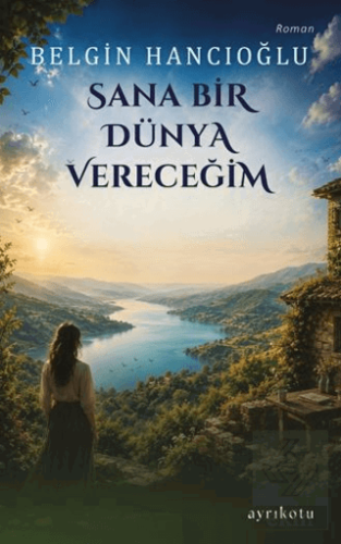 Sana Bir Dünya Vereceğim