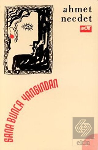 Sana Bunca Yangından