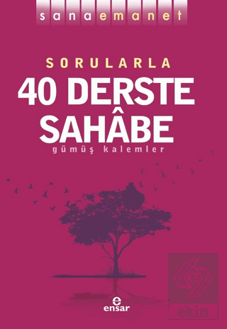 Sana Emanet - Sorularla 40 Derste Sahabe