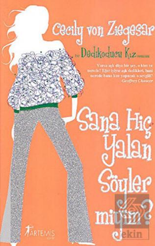 Sana Hiç Yalan Söyler miyim? - Dedikoducu Kız