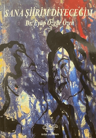 Sana Şiir Diyeceğim