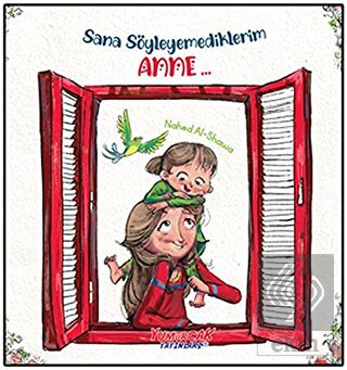 Sana Söylemediklerim Anne...