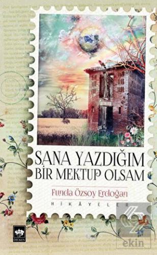 Sana Yazdığım Bir Mektup Olsam