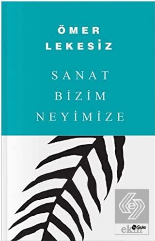 Sanat Bizim Neyimize