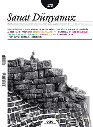 Sanat Dünyamız İki Aylık Kültür ve Sanat Dergisi Sayı: 173 Kasım-Aralı