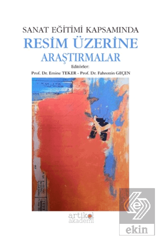 Sanat Eğitimi Kapsamında Resim Üzerine Araştırmalar