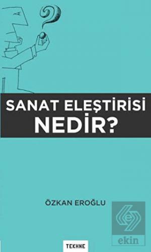 Sanat Eleştirisi Nedir?