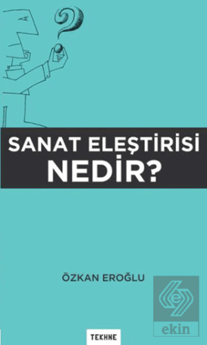 Sanat Eleştirisi Nedir?