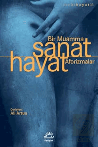 Sanat Hayat Bir Muamma Aforizmalar