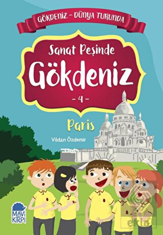 Sanat Peşinde Gökdeniz Paris - Gökdeniz Dünya Turu