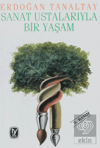 Sanat Ustalarıyla Bir Yaşam