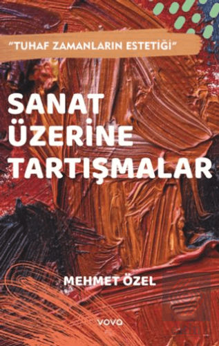 Sanat Üzerine Tartışmalar