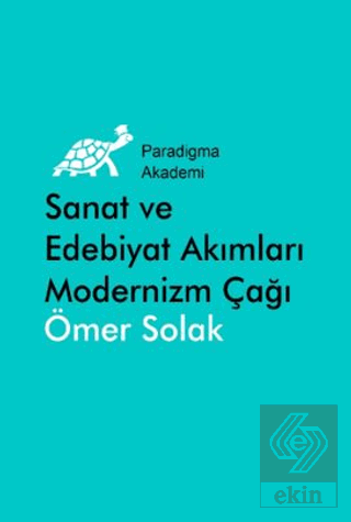 Sanat ve Edebiyat Akımları Modernizm Çağı (1880 - 1980)
