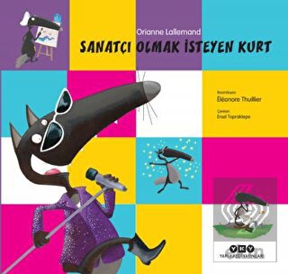 Sanatçı Olmak İsteyen Kurt