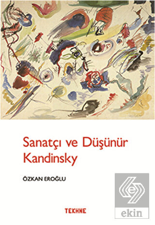 Sanatçı ve Düşünür Kandinsky