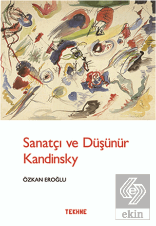 Sanatçı ve Düşünür Kandinsky