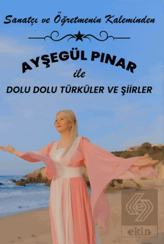 Sanatçı ve Öğretmenin Kaleminden - Ayşegül Pınar ile Dolu Dolu Şiirler