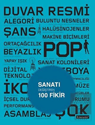 Sanatı Değiştiren 100 Fikir