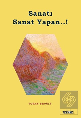 Sanatı Sanat Yapan..!
