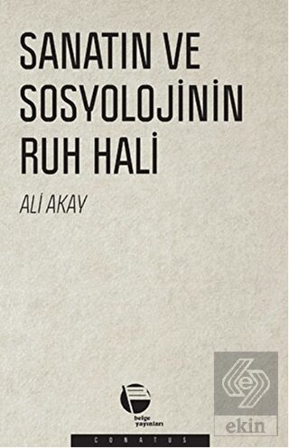 Sanatın ve Sosyolojinin Ruh Hali