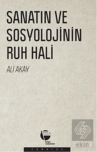 Sanatın ve Sosyolojinin Ruh Hali