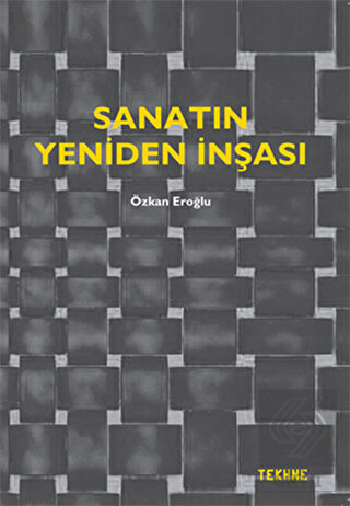 Sanatın Yeniden İnşası