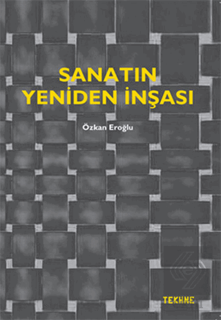 Sanatın Yeniden İnşası