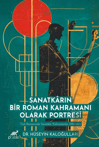 Sanatkarın Bir Roman Kahramanı Olarak Portresi