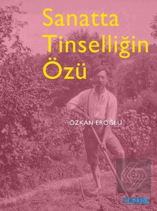 Sanatta Tinselliğin Özü
