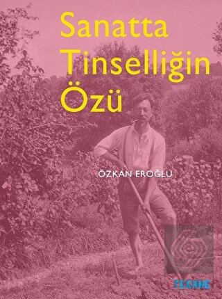 Sanatta Tinselliğin Özü