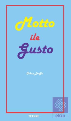 Sanatta ve Yaşamda Motto ile Gusto