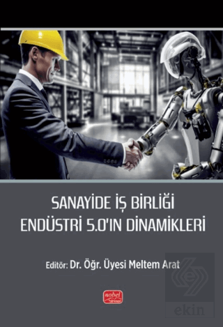 Sanayide İş Birliği Endüstri 5.0'ın Dinamikleri Kolektif Nobel Bilimse