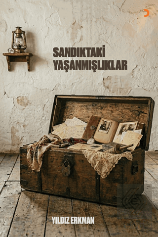 Sandıktaki Yaşanmışlıklar