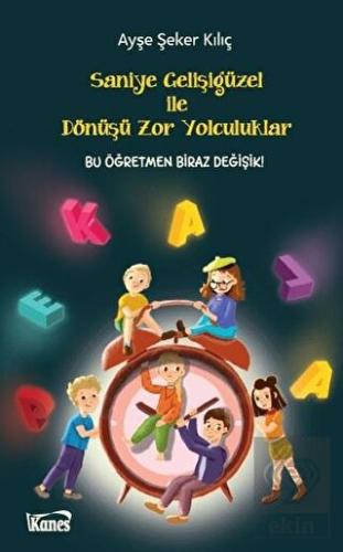 Saniye Gelişigüzel ile Dönüşü Zor Yolculuklar